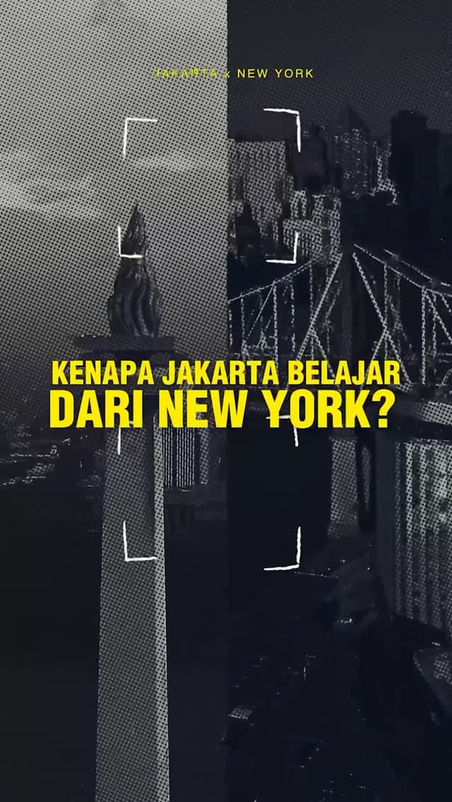 Kenapa Jakarta Belajar dari New York? Belajar dari Kota Global No. 1 biar Jakarta juga bisa Naik Kelas